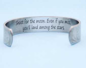 Inspirational Aluminum Cuff Bracelet – Shoot for the Moon Quote