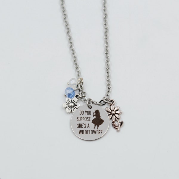 Alice in Wonderland DISNEY Inspired Necklace, Do you suppose she is a wildflower, Custom Made Name Charm, Disney World, Alice Necklace