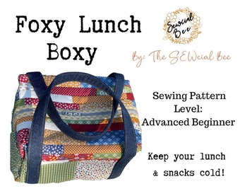 FOXY Lunch BOXY Sewing Pattern *  Lunchbox * Baby Bottle Bag * Sew Your Own Lunch Box - Keep Warm Or Cold. INSULATED * Handbag * Tote