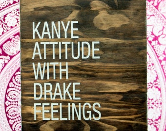 Kanye Attitude signe