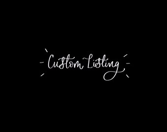 Custom listing for Jessica