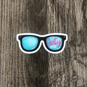 VINYL STICKER  - Party Mode Sticker/shades/sunglasses/bridesmaid/groomsmen