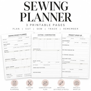 May include: A set of three printable sewing planner pages with black text on white paper. The sheets are titled Sewing Project Planner, Cutting + Construction, and Project Wrap-Up, featuring organized sections for project details, materials, and notes.