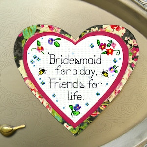 Bridesmaid for a day, friends for life, Magnet, Bridesmaid gift, Wedding party gift, Inexpensive gift for Bridesmaids, Bride squad