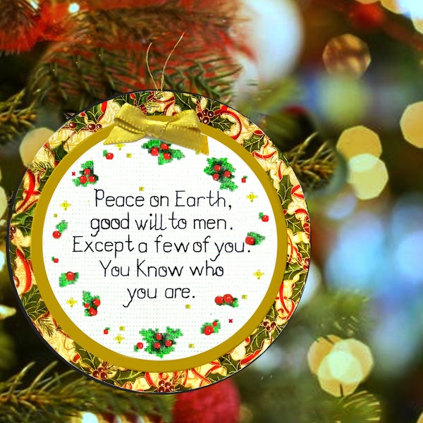Peace on Earth, Humorous Christmas Ornament, Christmas gift for family, Magnet, Stocking stuffer, Long distance gift, Funny Christmas quote