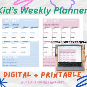 May include: A digital and printable Kid's Weekly Planner template in blue and pink, with sections for activities and reflections. The image includes a laptop displaying the planner and the text "GOOGLE SHEETS TEMPLATE".