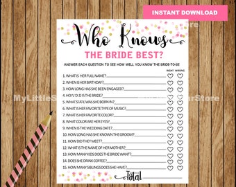 May include: A printable bridal shower game with pink and gold confetti. The game is called "Who Knows the Bride Best?" and asks 15 questions about the bride-to-be. Players answer each question and mark their answers as right or wrong. The game includes a total score section.