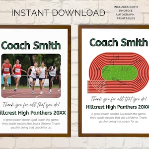 May include: Two printable 8x10 inch posters for a coach. The first poster features a photo of a track team running. The second poster features a red track with signatures. Both posters have the text "Coach Smith" and "Thank you for all that you do! Hillcrest High Panthers 20XX".