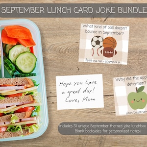May include: A packed lunch with a sandwich, fruit, and vegetables, alongside joke cards featuring sports balls, an apple, and the message "Hope you have a great day! Love, Mom." The set includes 31 unique September themed joke lunchbox cards.