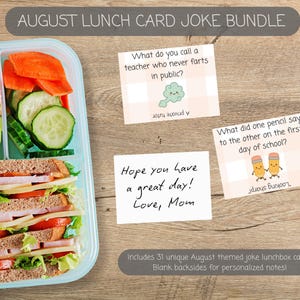 May include: A lunchbox with a sandwich, fruits, and vegetables, next to joke cards with puns and the text "Hope you have a great day! Love, Mom." The cards are part of an August lunch card joke bundle.
