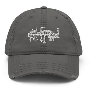 May include: A dark grey distressed baseball cap with a white embroidered design that says "BARBARISM".