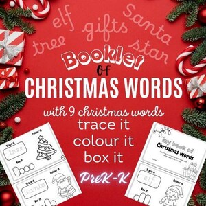 May include: A printable Christmas word booklet for preschool and kindergarten children. The booklet features nine Christmas words to trace, color, and box. The words include: elf, Santa, tree, gifts, star, and more.