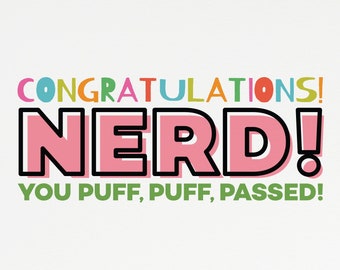 Congratulations! NERD! You Puff Puff Passed! Graduation Card | Luxury Graduation Greetings - Elegant Smell-Proof Packaging