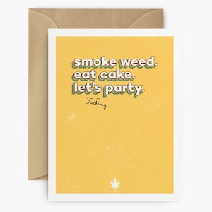 Stoner Geburtstagskarte - 420er Karte für Freunde, Freund | Hilarious Weed Geschenk | Cooles Marihuana Accessoire für Kiffer Geburtstage