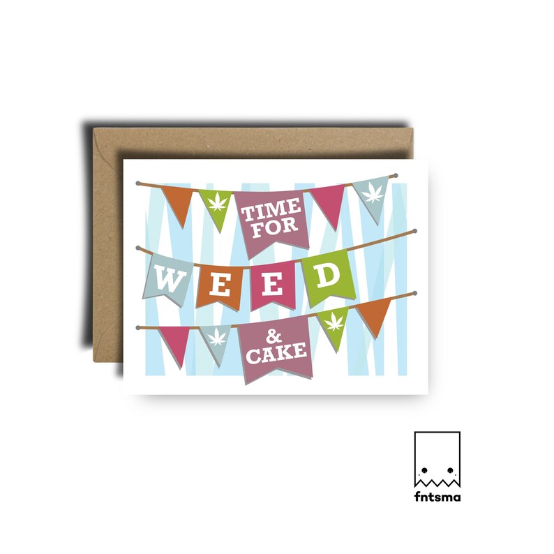 weed birthday card Time for weed /& cake stoner card 420 birthday weed birthday stoner gift weed birthday gift stoner birthday card