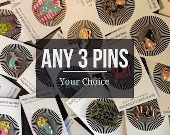 Any 3 Pins - FREE SHIPPING