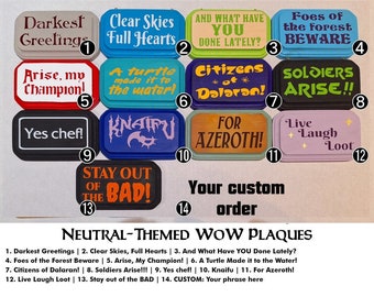 Warcraft Neutral Themed Sayings and Quote Plaques