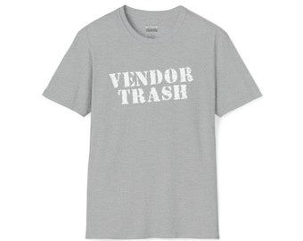 VENDOR TRASH Unisex Softstyle T-Shirt