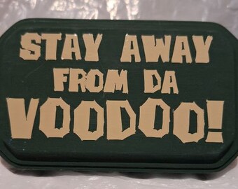 Stay Away from da Voodoo - Plaque