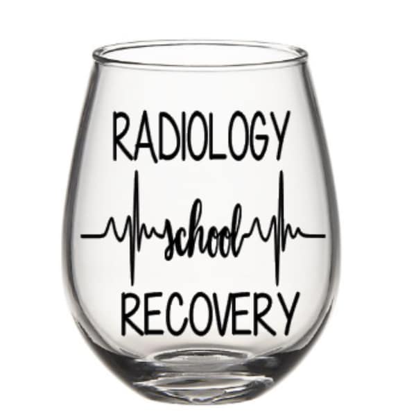 Radiology wine glass. Radiology technician wine glass. Radiology school wine glass. X-ray tech school wine glass. Rad tech school wine glass