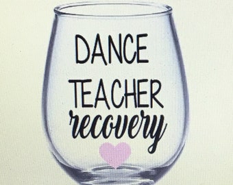 Dance teacher wine glass. Dance teacher gift. Gift for dance teacher. Dancer wine glass. Dancer gift. Dance wine glass. Dance gift.