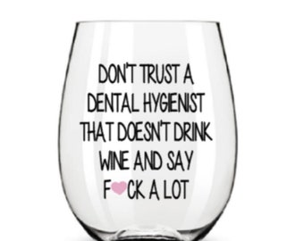 Dental hygienist wine glass. Dental hygienist gift. Dental  hygiene wine glass.