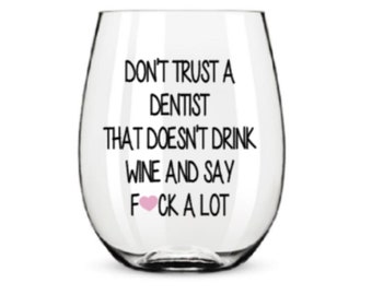 Dentist wine glass. Dentist gift. Dentist glass.