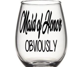 Maid of honor wine glass. Maid of honor gift. Maid of honor glass. Bridesmaid wine glass. Bridesmaid ask gift.