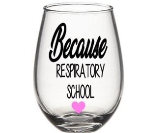 Respiratory therapist wine glass. Respiratory therapist gift. Respiratory therapy. Respiratory therapist gift. Respiratory therapy school