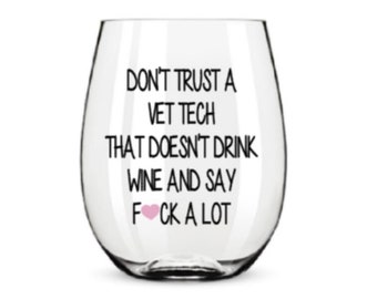 Vet tech wine glass. Vet tech gift. Veterinarian tech wine glass. Vet technician wine glass. Veterinarian technician wine glass.