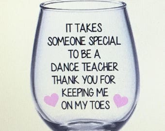 Dance teacher wine glass. Dance teacher gift. Dance teacher glass. Dance teachers.