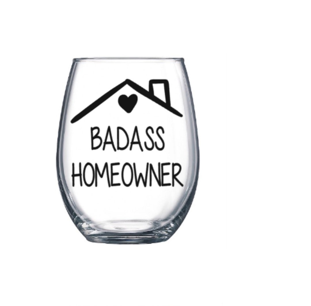 Homeowner Wine Glass. Homeowner Gift. Homeowner Glass. New Homeowner