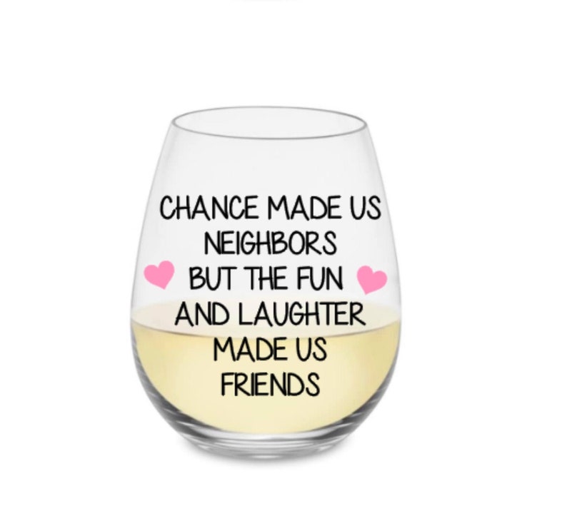 Neighbors Wine Glass. Neighbor Gift. Neighbor Glass. Neighbors Etsy