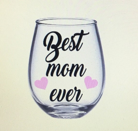 best mom ever wine glass