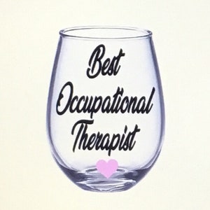 Occupational therapist wine glass. Occupational therapist gift. Occupational therapy wine glass. Ot wine glass. Ot gift.