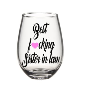 Best sister in law wine glass. Best sister in law gift. Sister in law wine glass. Sister in law gift. Sis in law gift. Sis in law wine glass