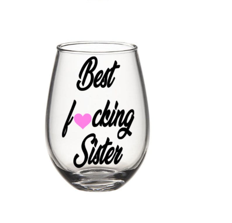 Sister wine glass. Sister gift. Gift for sister. Sisters wine glass. Sisters gift. Best sister wine glass. Best sister gift. Sis wine glass image 1