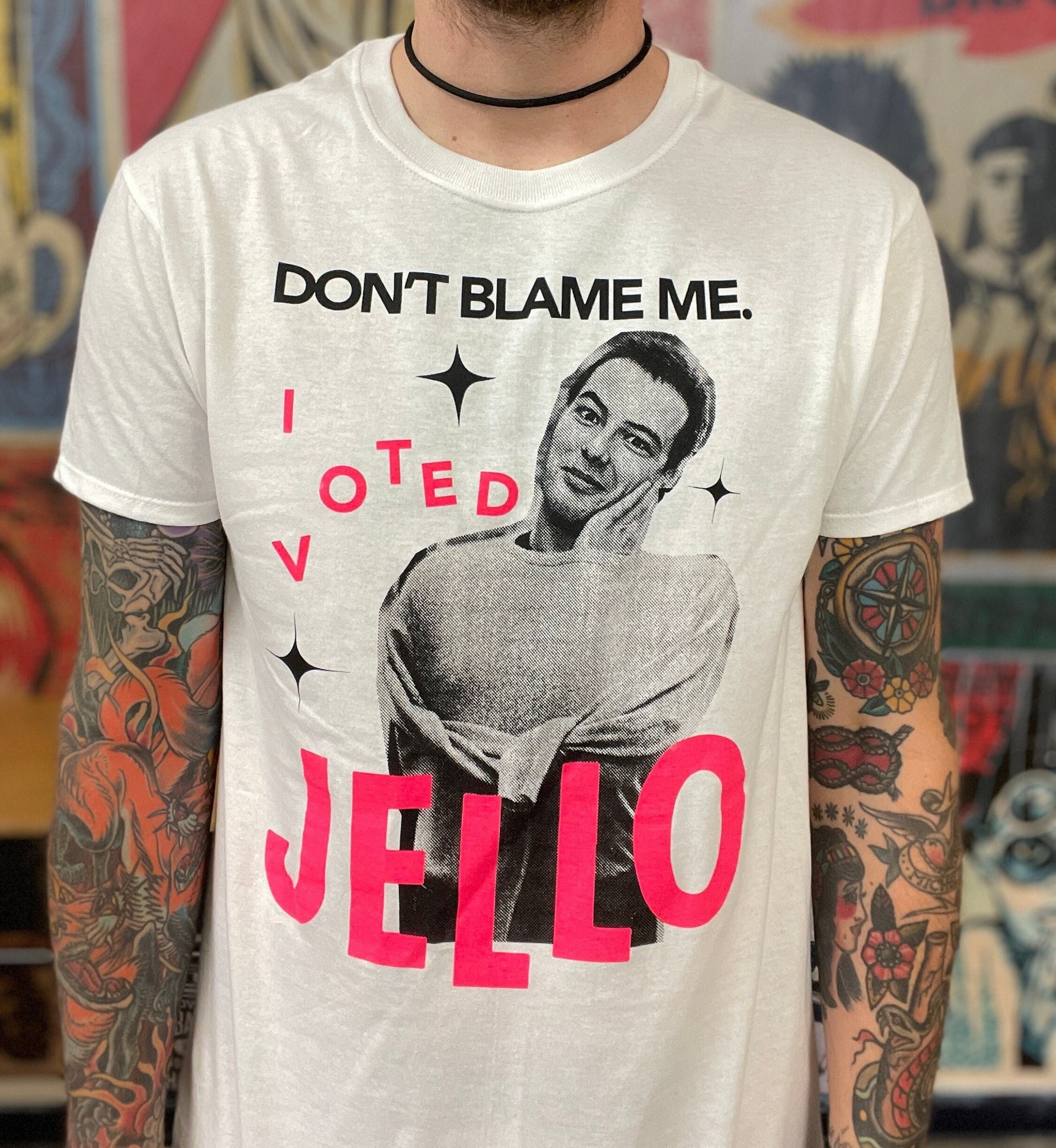 Don't Blame Me I Voted Jello - Dead Kennedys Inspired 80's Punk