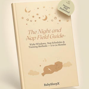 Op de afbeelding: Een beige boek getiteld The Night and Nap Field Guide: Wake Windows, Nap Schedules & Training Methods — 0 to 24 Months door BabySleepX. De kaft bevat bruine illustraties van een slapende baby, wolken, sterren en manen, met een label voor Instant PDF Download.