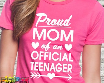 Proud mom of an official teenager file, Official Teenager 13 Shirt, Parent shirt 13th Birthday, proud mom shirt, mom of teenager, cricut svg