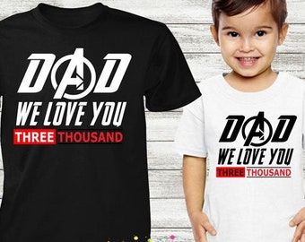 Dad I Love you 3000 Kids T-Shirt Fathers Day Daddy Gift Present Children Tee Top 