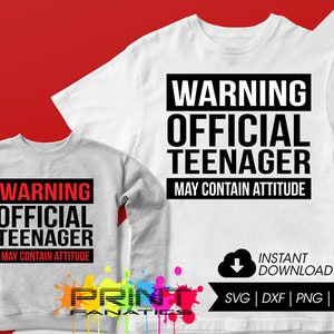 Warning Official Teenager May Contain Attitude, Thirteenth Birthday, Official Teenager Shirt, Thirteen Year Old Girl, 13th Birthday, svg etc