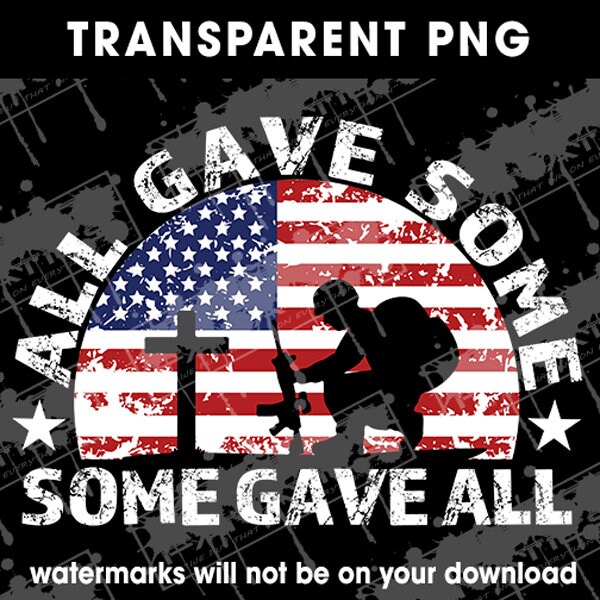 All Gave Some Some Gave All Patriotic Sublimation Transfer Etsy New Zealand