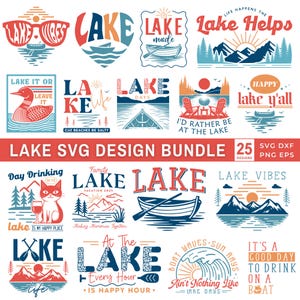 May include: A collection of 25 lake-themed SVG designs in red, blue, and orange. The designs include phrases like "Lake Vibes," "Lake Life," and "Happy Lake Y'all," along with illustrations of boats, mountains, and a cat drinking wine.