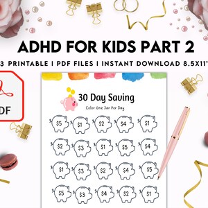 May include: A printable 30-day saving chart for kids featuring a pink piggy bank with coins. The chart has 15 piggy banks with dollar amounts from $1 to $5. The chart is titled "30 Day Saving" and "Color One Jar Per Day".