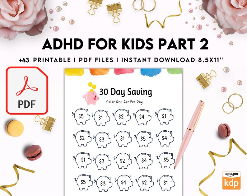 May include: A printable 30-day saving chart for kids featuring a pink piggy bank with coins. The chart has 15 piggy banks with dollar amounts from $1 to $5. The chart is titled "30 Day Saving" and "Color One Jar Per Day".