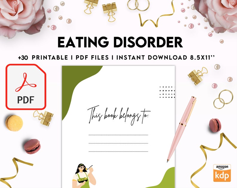 May include: A printable PDF workbook for eating disorder recovery. The cover features a green and white design with the text "This book belongs to:" and a line for writing. The image also includes a pink pen, macarons, and a gold ribbon.