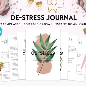 May include: A digital download for a de-stress journal with 32 templates. The cover features a watercolor illustration of green leaves on a pink background with the text "de-stress" in black. The text "[a guide to help you become less stressed and be relaxed]" is also included in black. The journal is editable in Canva and is available for instant download.