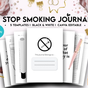 May include: A stack of white journals with the text "STOP SMOKING JOURNAL" and "5 TEMPLATES I BLACK & WHITE I CANVA EDITABLE". The cover features a no-smoking symbol. A pink pen rests on the pages. Decorative elements include gold paper clips and pink flowers.