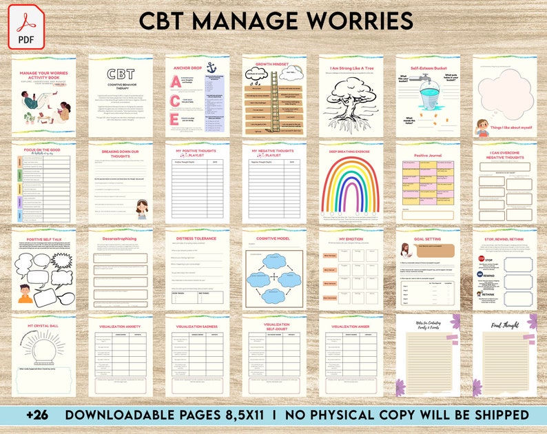 May include: A digital PDF activity book titled CBT MANAGE WORRIES containing 26 printable pages measuring 8.5x11 inches. The collection features various cognitive behavioural therapy worksheets, including charts, thought logs, and visualisation exercises.